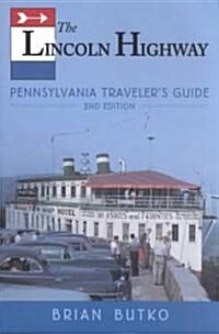 Lincoln Highway: Pennsylvania Travelers Guide: 2nd Edition (Paperback, 2)