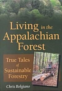 Living in the Appalachian Forest (Paperback, 1st)