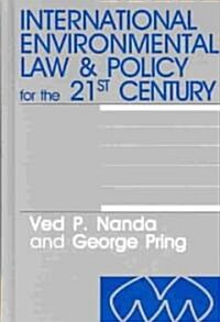 International Environmental Law for the 21st Century (Hardcover, New)