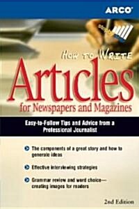 How to Write Articles for Newspapers and Magazines (Paperback, 2nd, Revised)