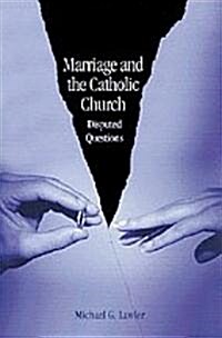 Marriage and the Catholic Church: Disputed Questions (Paperback)