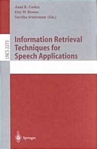 Information Retrieval Techniques for Speech Applications (Paperback)