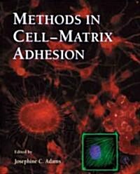 Methods in Cell-Matrix Adhesion (Paperback)