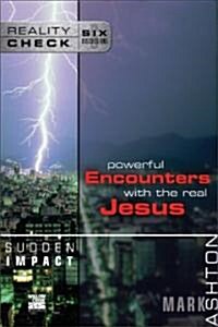 Sudden Impact: Powerful Encounters with the Real Jesus (Paperback)