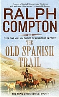 The Old Spanish Trail: The Trail Drive, Book 11 (Mass Market Paperback)