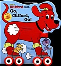 Go, Clifford, Go (Board Book)