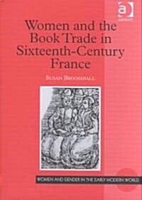 Women and the Book Trade in Sixteenth-century France (Hardcover)