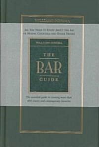 William-Sonoma: The Bar Guide (Hardcover)