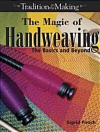 The Magic of Hand Weaving (Paperback)