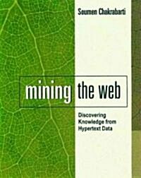 [중고] Mining the Web: Discovering Knowledge from Hypertext Data (Hardcover)