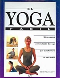 El Yoga Facil / The Complete Yoga Course (Hardcover, Translation)