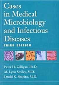 Cases in Medical Microbiology and Infectious Diseases (Paperback, 3rd, Subsequent)
