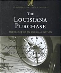 The Louisiana Purchase: Emergence of an American Nation (Hardcover, Revised)