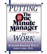 Putting the One Minute Manager to Work (Audio CD, Abridged)
