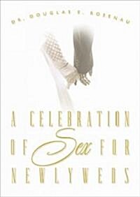 A Celebration of Sex for Newlyweds (Paperback)