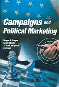 Campaigns And Political Marketing (Hardcover)