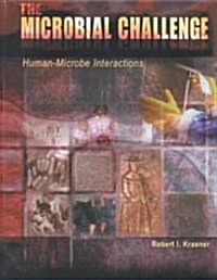 [중고] The Microbial Challenge: Human-Microbe Interactions (Hardcover)