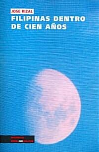 Filipinas dentro de cien a?s (Paperback)