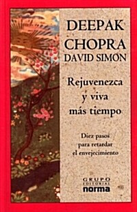 Rejuvenezca y Viva Mas Tiempo (Paperback)