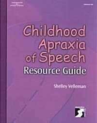 Childhood Apraxia of Speech Resource Guide (Paperback)