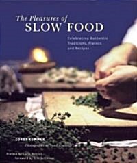 The Pleasures of Slow Food (Hardcover)