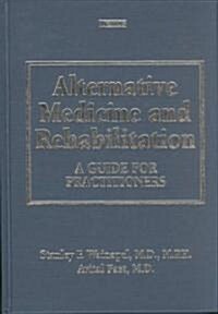 Alternative Medicine and Rehabilitation (Hardcover)