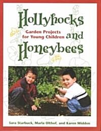 Hollyhocks and Honeybees (Paperback)