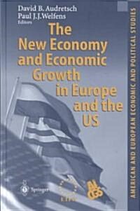 The New Economy and Economic Growth in Europe and the Us (Hardcover)