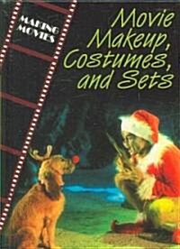 Movie Makeup, Costumes, and Sets (Library Binding)