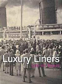 Luxury Liners: Life on Board (Hardcover)