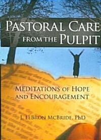 Pastoral Care from the Pulpit (Paperback)