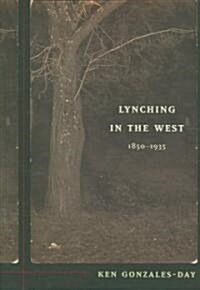 Lynching in the West: 1850-1935 (Paperback)