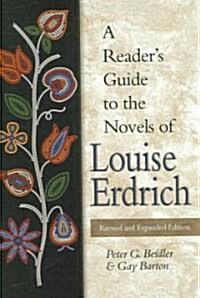 A Readers Guide to the Novels of Louise Erdrich (Hardcover, 2, Revised & Expan)