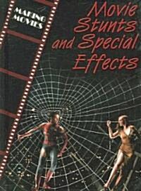 Movie Stunts and Special Effects (Library Binding)