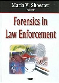 Forensics in Law Enforcement (Hardcover, UK)