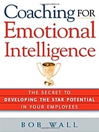 Coaching for Emotional Intelligence (Hardcover)