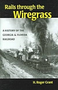 Rails through the Wiregrass (Hardcover)