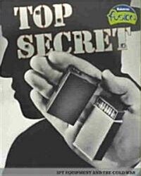 Top Secret: Spy Equipment and the Cold War (Paperback)