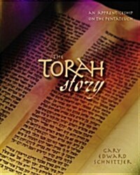 The Torah Story: An Apprenticeship on the Pentateuch (Hardcover)