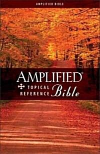 Amplified Topical Reference Bible-Am (Hardcover)