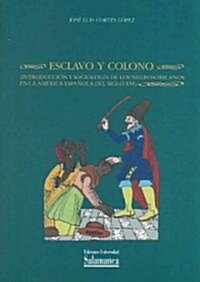 Esclavo Y Colono / Slave and Colonist (Paperback)