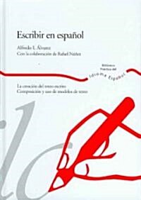 Escribir en espanol/ Spanish Writing (Hardcover)