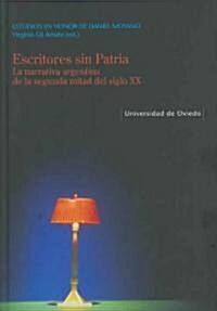 Escritores sin patria/ Writers without Patriotism (Hardcover)