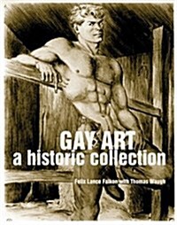 Gay Art: A Historic Collection (Paperback, Revised)