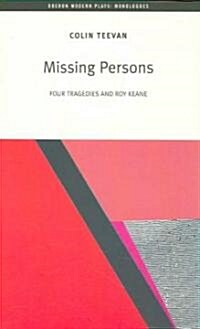 Missing Persons : Four Tragedies and Roy Keane (Paperback)