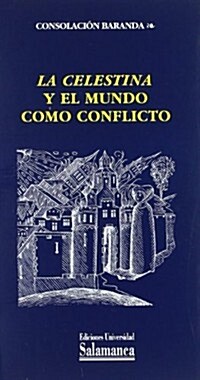 La celestina y el mundo como conflicto/ The Celestina and the World as Conflict (Paperback)