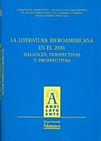 La Literatura Iberoamericana En El 2000/ The Iberoamerican Literature In the 2000 (Pamphlet)