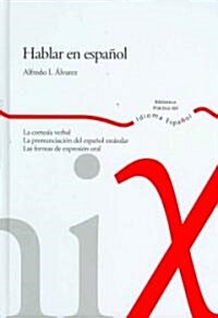 Hablar en Espanol/ Talking in Spanish (Hardcover)