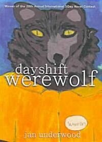 Day Shift Werewolf (Paperback)