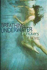 Breathing Underwater (Hardcover)